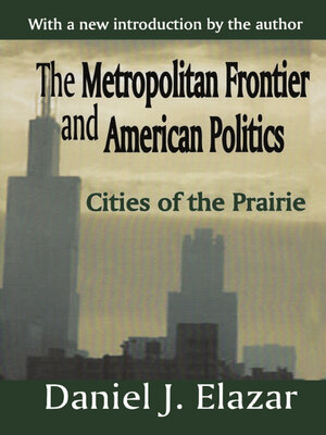 cover image of The Metropolitan Frontier and American Politics